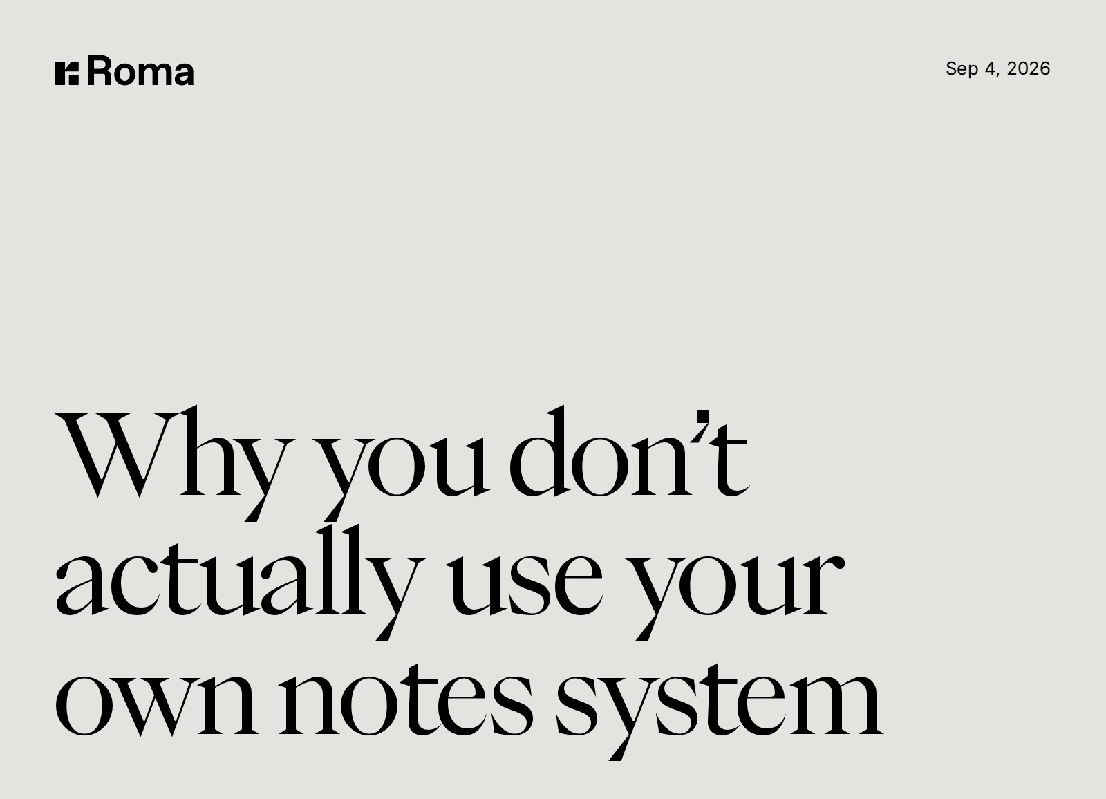 02 Why You Dont Actually Use Your Own Notes